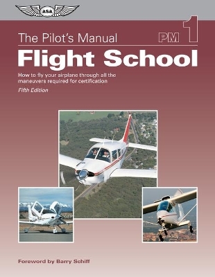 Flight School -  Pilot's Manual Editorial Board