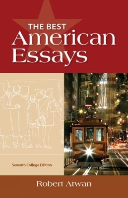 The Best American Essays, College Edition (with APA 2019 Update Card) - Robert Atwan