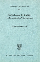 Die Rechtsnatur der Gesch&auml;fte des Internationalen W&auml;hrungsfonds. - J&ouml;rg-Dietrich Kramer