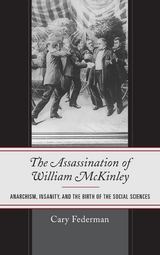 Assassination of William McKinley -  Cary Federman