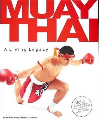 Muay Thai a Living Legacy Volume 1