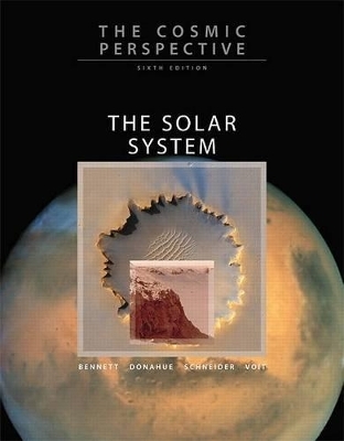 The Cosmic Perspective: The Solar System - Jeffrey Bennett, Megan Donahue, Msgr Nicholas Schneider, Mark Voit