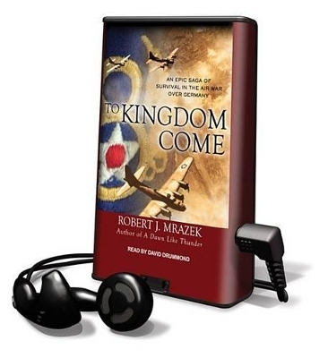 To Kingdom Come - Robert J Mrazek