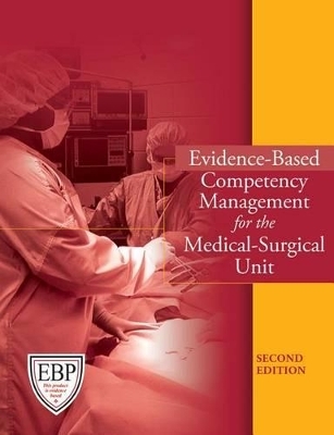 Evidence-Based Competency Management for the Medical-Surgical Unit