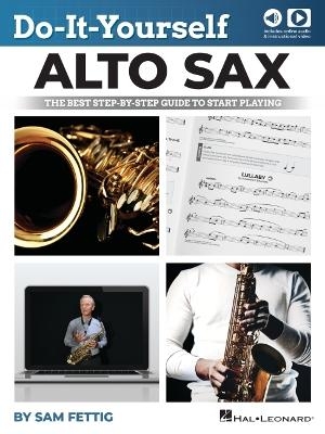 Do-It-Yourself Alto Sax - Sam Fettig