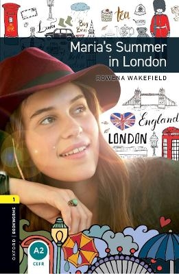 Oxford Bookworms Library: Level 1: Maria's Summer in London audio pack - Rowena Wakefield