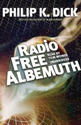 Radio Free Albemuth - Philip K