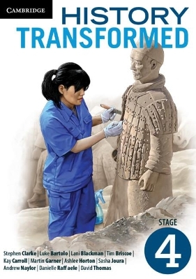 History Transformed Stage 4 - Stephen Clarke, Luke Bartolo, Lani Blackman, Tim Briscoe, Kay Carroll