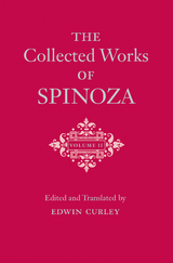 The Collected Works of Spinoza, Volume II - Benedictus de Spinoza