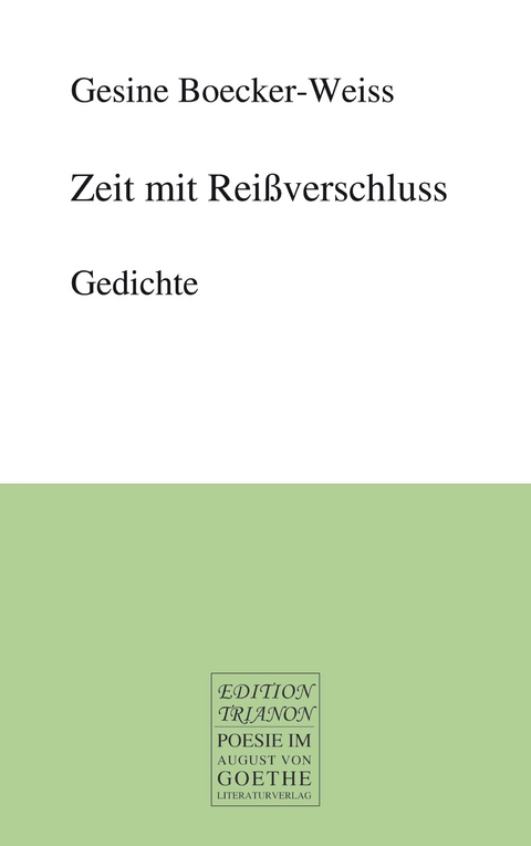 Zeit mit Rei&szlig;verschluss - Gesine Boecker-Weiss