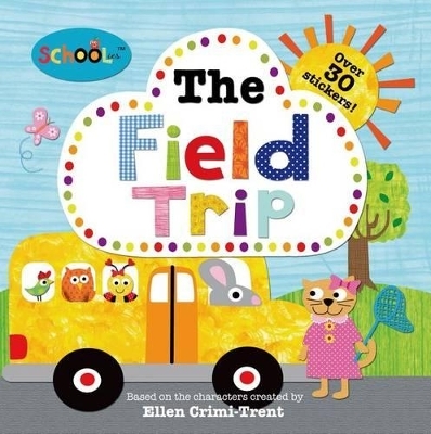 The Field Trip - Ellen Crimi-Trent, Roger Priddy