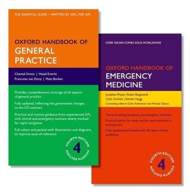 Oxford Handbook of General Practice and Oxford Handbook of Emergency Medicine Pack - Chantal Simon, Hazel Everitt, Francoise van Dorp, Matthew Burke, Jonathan P. Wyatt