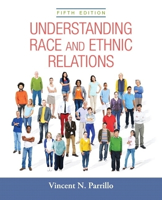 Understanding Race and Ethnic Relations Plus NEW MySocLab for Race and Ethnicity -- Access Card Package - Vincent N. Parrillo