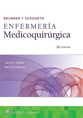 Brunner y Suddarth. Enfermer&iacute;a medicoquir&uacute;rgica - Dr. Janice L Hinkle, Kerry H. Cheever