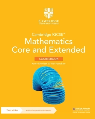 Cambridge IGCSE&trade; Mathematics Core and Extended Coursebook with Cambridge Online Mathematics (2 Years' Access) - Karen Morrison, Nick Hamshaw