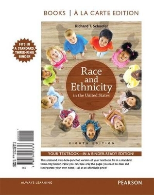 Race and Ethnicity in the United States, Books a la Carte Edition Plus New Mylab Sociology for Race and Ethnicity -- Access Card Package - University Richard T Schaefer
