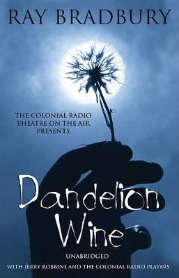 Dandelion Wine - Ray D Bradbury