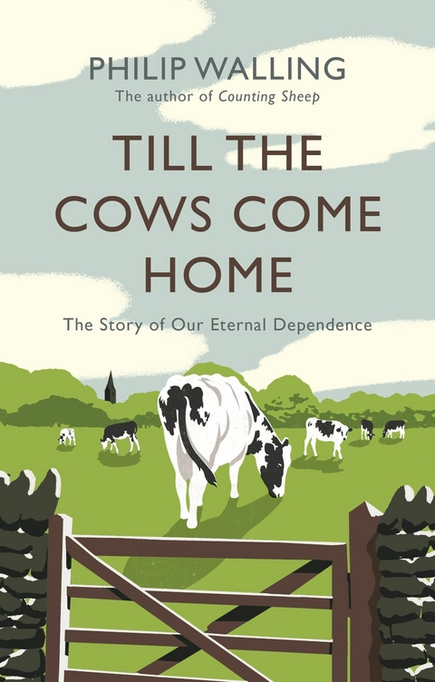 Till the Cows Come Home - Philip Walling