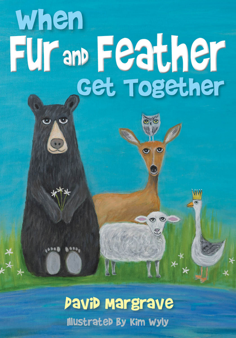 When Fur and Feather Get Together -  David R. Margrave