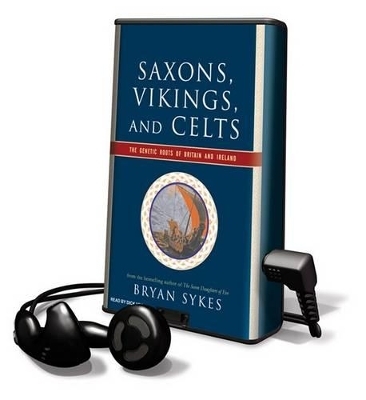 Saxons, Vikings, and Celts - Bryan Sykes
