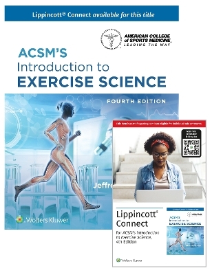 ACSM’s Introduction to Exercise Science 4e Lippincott Connect Print Book and Digital Access Card Package - Dr. Jeffrey Potteiger