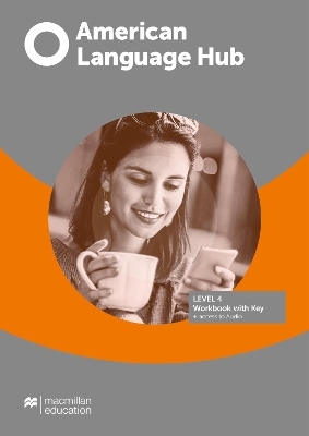 American Language Hub Level 4 Workbook with Key + Access to Audio - Malcolm Mann, Steve Taylore-Knowles