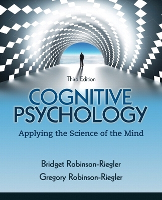 Cognitive Psychology - Bridget Robinson-Riegler, Gregory L. Robinson-Riegler