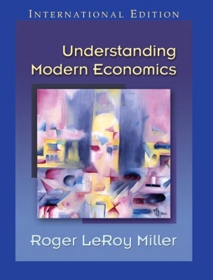 Understanding Modern Economics - Roger LeRoy Miller