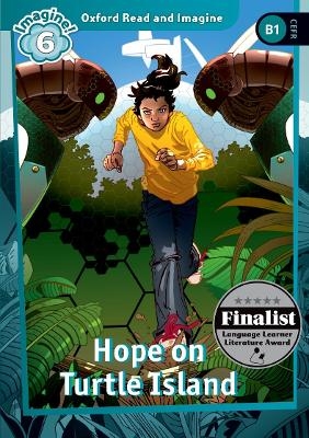 Oxford Read and Imagine: Level 6: Hope on Turtle Island Audio Pack