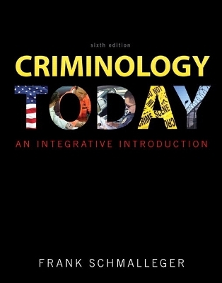 Criminology Today - Frank Schmalleger