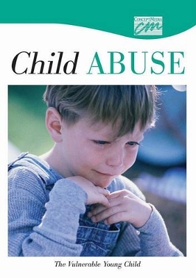 Child Abuse and Neglect: The Vulnerable Young Child (DVD)