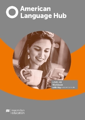 American Language Hub Level 4B Workbook with Key + Access to Audio