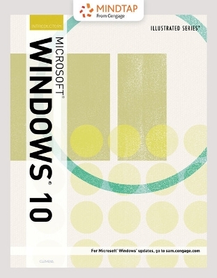 Bundle: Illustrated Microsoft Windows 10: Introductory + Mindtap Computing, 1 Term (6 Months) Printed Access Card