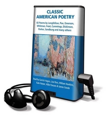 Classic American Poetry - Edgar Allan Poe, Henry Wadsworth Longfellow, Emily Lowell Dickinson
