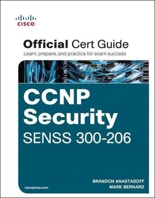 CCNP Security SENSS 300-206 Official Cert Guide