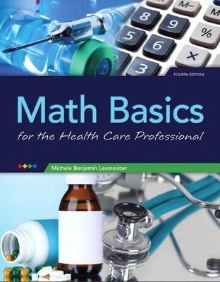 Math Basics for Healthcare Professionals Plus New Mylab Math with Pearson Etext -- Access Card Package