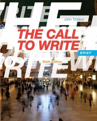 The Call to Write, Brief (with APA 2019 Update Card)