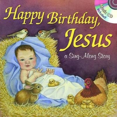 Happy Birthday, Jesus -  Twin Sisters(r), Kim Mitzo Thompson, Karen Mitzo Hilderbrand