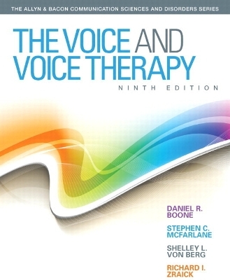 Voice and Voice Therapy, The Plus Video-Enhanced Pearson eText -- Access Card Package - Daniel R. Boone, Stephen C. McFarlane, Shelley L. Von Berg, Richard I. Zraick