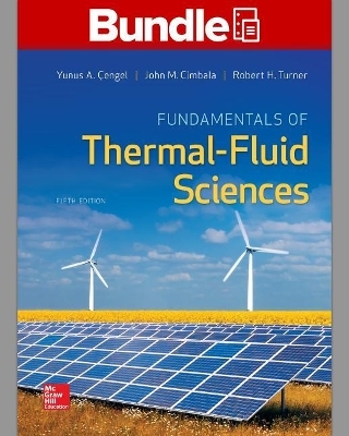 Package: Loose Leaf for Fundamentals of Thermal-Fluid Sciences with 1 Semester Connect Access Card