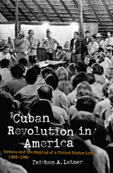 Cuban Revolution in America - Teishan A. Latner