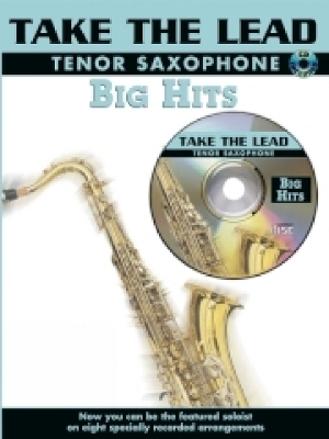 Take the Lead: Big Hits (Tenor Saxophone)
