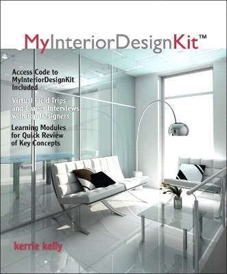 Companion Book for MyInteriorDesignKit Plus MyInteriorDesignKit with Pearson eText -- Access Card Package - Kerrie Kelly