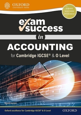 Exam Success in Accounting for Cambridge IGCSE&reg; & O Level - David Austen