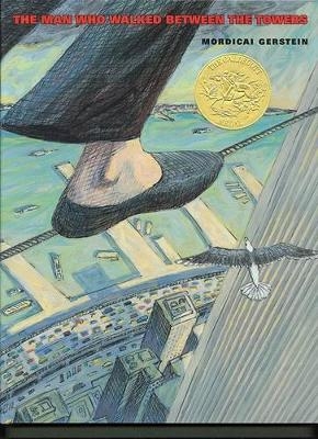 Man Who Walked Between the Towers, the (1 Hardcover/1 CD) - Mordicai Gerstein