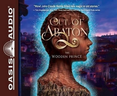 Out of Abaton, Book 1 - John Claude Bemis