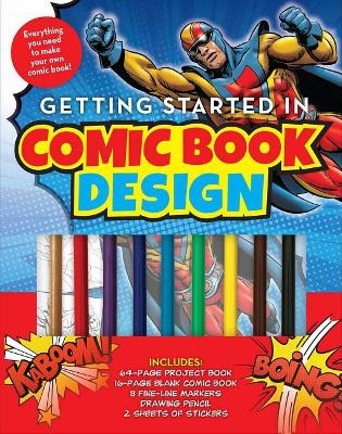 Getting Started in Comic Book Design -  Editors of Thunder Bay Press