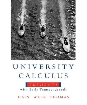 University Calculus - Joel R Hass, Maurice D Weir, George B Thomas