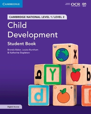 Cambridge National in Child Development Student Book with Digital Access (2 Years) - Brenda Baker, Louise Burnham, Katherine Stapleton