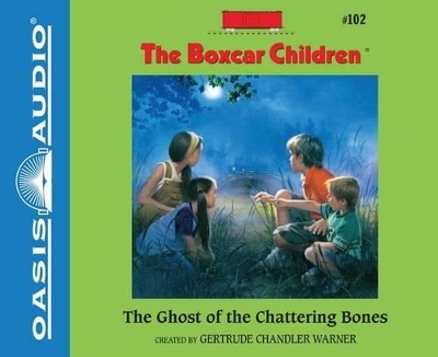 The Ghost of the Chattering Bones - Gertrude Chandler Warner